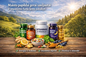 Maisto papildai gerai savijautai ir organizmo funkcijoms palaikyti